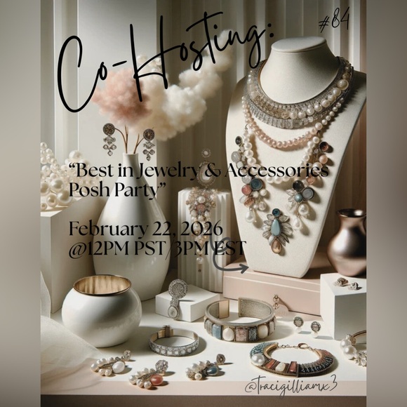 Poshmark Party Co-Host Jewelry - 🎉Co-Hosting: “Best in Jewelry & Accessories Posh Party on 2/22/26 @12P PT/3P ET.